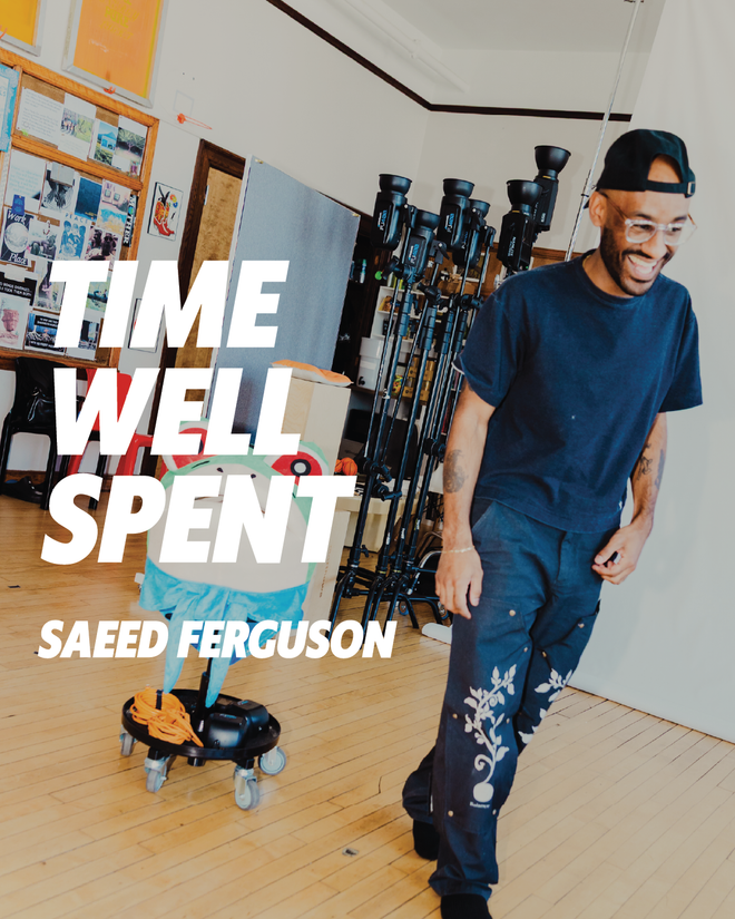 Time Well Spent: Saeed Ferguson